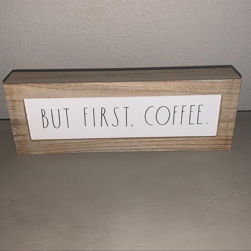 Rae Dunn but first,coffee sign